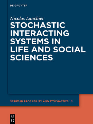 cover image of Stochastic Interacting Systems in Life and Social Sciences